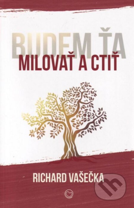 Kniha: Budem ťa milovať a ctiť (Richard Vašečka). OZ Milovať a ctiť, 2015 Kniha: Budem ťa milovať a ctiť (Richard Vašečka). OZ Milovať a ctiť, 2015