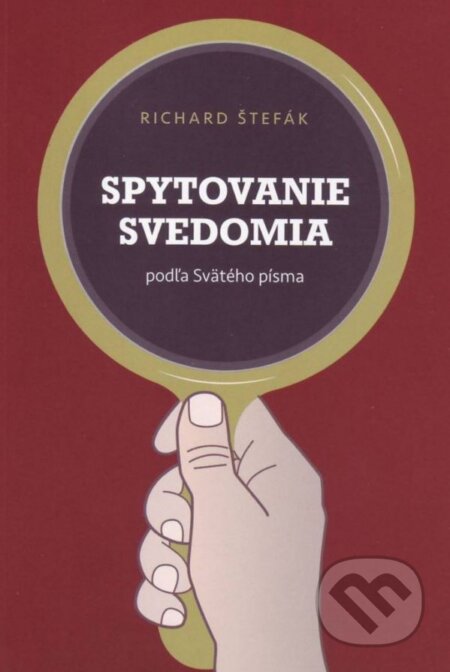 Kniha: Spytovanie svedomia (Richard Štefák). Christian Project Support, 2016 Kniha: Spytovanie svedomia (Richard Štefák). Christian Project Support, 2016