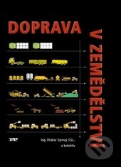 Kniha: Doprava v zemědělství (Otakar Syrový). Profi Press, 2008 Kniha: Doprava v zemědělství (Otakar Syrový). Profi Press, 2008