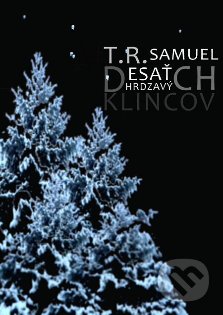E-kniha: Desať hrdzavých klincov (T. R. Samuel). E-knihy jedou E-kniha: Desať hrdzavých klincov (T. R. Samuel). E-knihy jedou