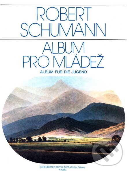 Kniha: Album pro mládež op.68 (Robert Schumann). Bärenreiter Praha, 2009 Kniha: Album pro mládež op.68 (Robert Schumann). Bärenreiter Praha, 2009