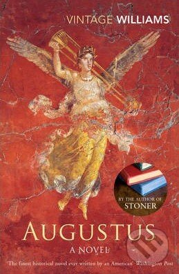 Kniha: Augustus (John Edward Williams). Vintage, 2003 Kniha: Augustus (John Edward Williams). Vintage, 2003