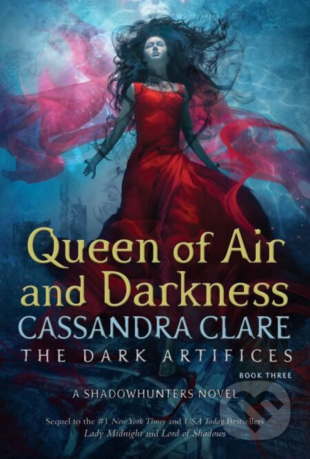 Kniha: The Queen of Air and Darkness (Cassandra Clare). Simon & Schuster, 2018 Kniha: The Queen of Air and Darkness (Cassandra Clare). Simon & Schuster, 2018