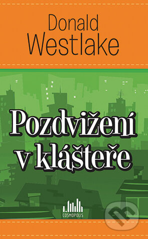 E-kniha: Pozdvižení v klášteře (Donald Westlake). Grada, 2015 E-kniha: Pozdvižení v klášteře (Donald Westlake). Grada, 2015