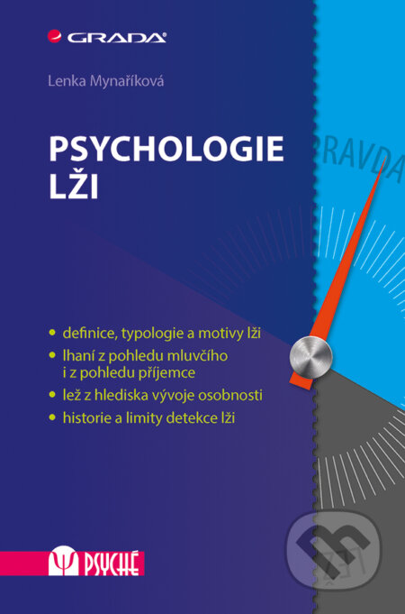 E-kniha: Psychologie lži (Lenka Mynaříková). Grada, 2015 E-kniha: Psychologie lži (Lenka Mynaříková). Grada, 2015