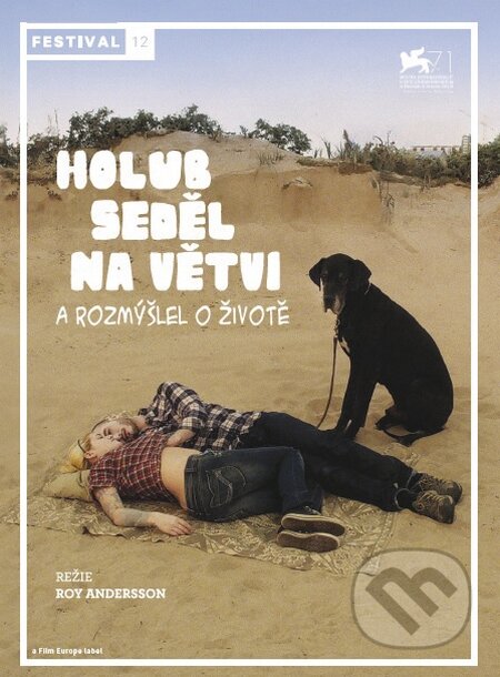 Film: Holub seděl na větvi a rozmýšlel o životě (Roy Andersson) (DVD). Magicbox, 2016 Film: Holub seděl na větvi a rozmýšlel o životě (Roy Andersson) (DVD). Magicbox, 2016