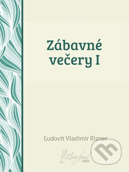 E-kniha: Zábavné večery I (Ľudovít V. Rizner). Petit Press E-kniha: Zábavné večery I (Ľudovít V. Rizner). Petit Press
