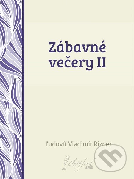 E-kniha: Zábavné večery II (Ľudovít V. Rizner). Petit Press E-kniha: Zábavné večery II (Ľudovít V. Rizner). Petit Press