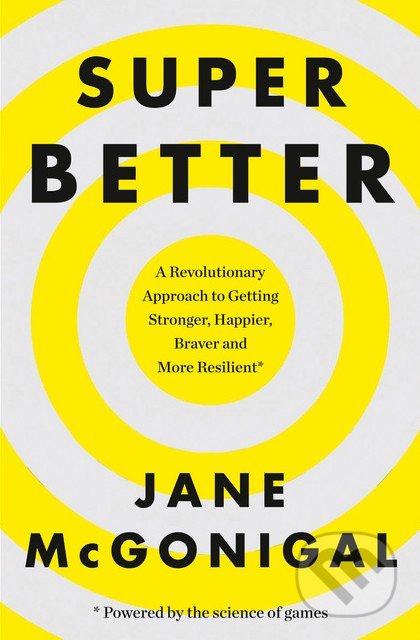 Superbetter - Jane McGonigal, HarperCollins, 2016