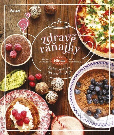 Kniha: Zdravé raňajky (Barbora Drahovská a Mira Nemčeková). Ikar, 2016 Kniha: Zdravé raňajky (Barbora Drahovská a Mira Nemčeková). Ikar, 2016