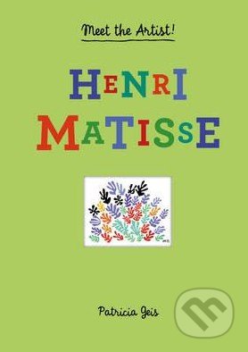 Henri Matisse - Patricia Geis, Princeton Scientific, 2014