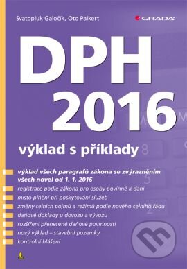 Kniha: DPH 2016 (Oto Paikert a Svatopluk Galočík). Grada, 2016 Kniha: DPH 2016 (Oto Paikert a Svatopluk Galočík). Grada, 2016