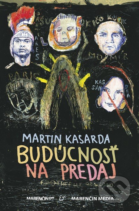 Kniha: Budúcnosť na predaj (Martin Kasarda). Marenčin PT, 2016 Kniha: Budúcnosť na predaj (Martin Kasarda). Marenčin PT, 2016