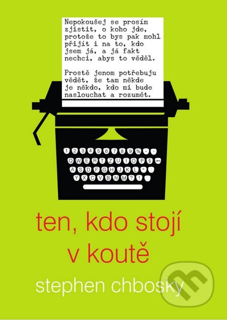 Kniha: Ten, kdo stojí v koutě (Stephen Chbosky). Brio, 2016 Kniha: Ten, kdo stojí v koutě (Stephen Chbosky). Brio, 2016