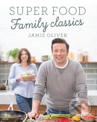 Kniha: Super Food Family Classics (Jamie Oliver). Penguin Books, 2016 Kniha: Super Food Family Classics (Jamie Oliver). Penguin Books, 2016