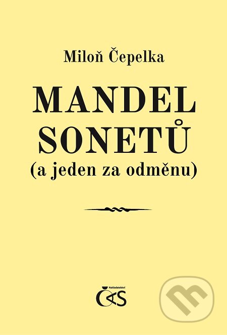 E-kniha: Mandel sonetů (a jeden za odměnu) (Miloň Čepelka). Čas E-kniha: Mandel sonetů (a jeden za odměnu) (Miloň Čepelka). Čas
