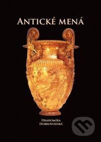 Kniha: Antické mená (Drahomíra Dobrovodská). Tribun EU, 2015 Kniha: Antické mená (Drahomíra Dobrovodská). Tribun EU, 2015