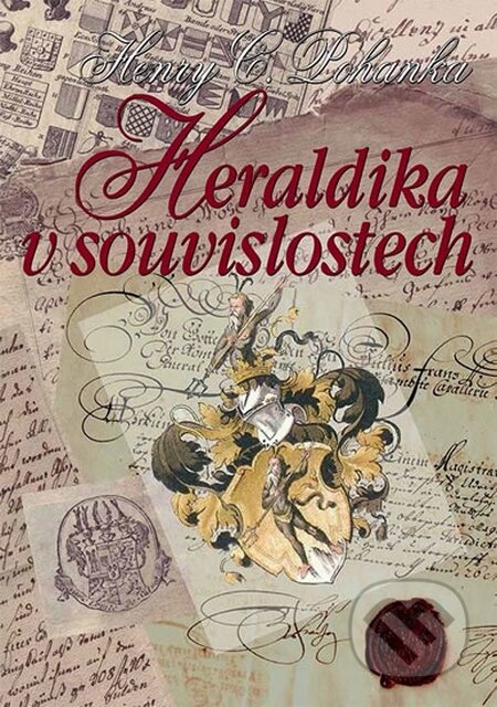 Kniha: Heraldika v souvislostech (Henry Camillo Pohanka). Agentura Pankrác, 2013 Kniha: Heraldika v souvislostech (Henry Camillo Pohanka). Agentura Pankrác, 2013