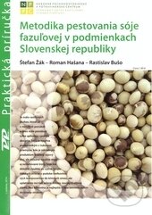 Kniha: Metodika pestovania sóje fazuĺovej v podmienkach Slovenskej republiky (Štefan Žák, Roman Hašana a Rastislav Bušo). Profi Press, 2014 Kniha: Metodika pestovania sóje fazuĺovej v podmienkach Slovenskej republiky (Štefan Žák, Roman Hašana a Rastislav Bušo). Profi Press, 2014