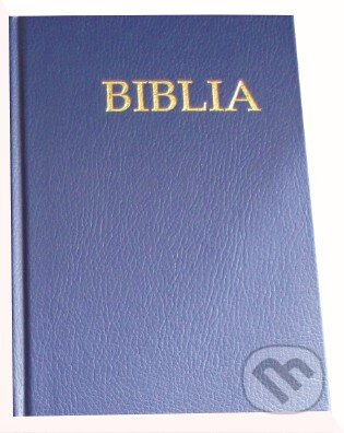 Kniha: Biblia (modrá) (Tranoscius). Tranoscius, 2015 Kniha: Biblia (modrá) (Tranoscius). Tranoscius, 2015