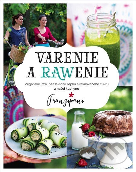 Kniha: Varenie a rawenie (Francesca Spinelli a Zuzana Sakara Antalíková). Fortuna Libri, 2016 Kniha: Varenie a rawenie (Francesca Spinelli a Zuzana Sakara Antalíková). Fortuna Libri, 2016