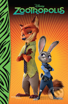 Kniha: Zootropolis - Rozprávkový román (Egmont SK). Egmont SK, 2016 Kniha: Zootropolis - Rozprávkový román (Egmont SK). Egmont SK, 2016