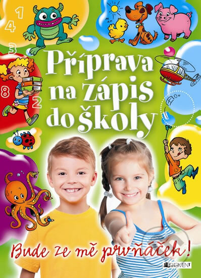 Kniha: Příprava na zápis do školy (Miroslav Růžek). CooBoo CZ, 2013 Kniha: Příprava na zápis do školy (Miroslav Růžek). CooBoo CZ, 2013