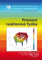 Kniha: Provozní reaktorová fyzika (Ľubomír Sklenka a Lenka Heraltová). ČVUT, 2016 Kniha: Provozní reaktorová fyzika (Ľubomír Sklenka a Lenka Heraltová). ČVUT, 2016
