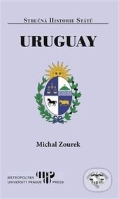 Kniha: Uruguay (Michal Zourek). Libri, 2016 Kniha: Uruguay (Michal Zourek). Libri, 2016