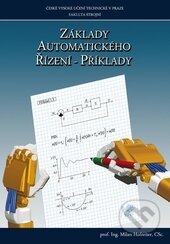 Kniha: Základy automatického řízení (Milan Hofreiter). ČVUT, 2016 Kniha: Základy automatického řízení (Milan Hofreiter). ČVUT, 2016