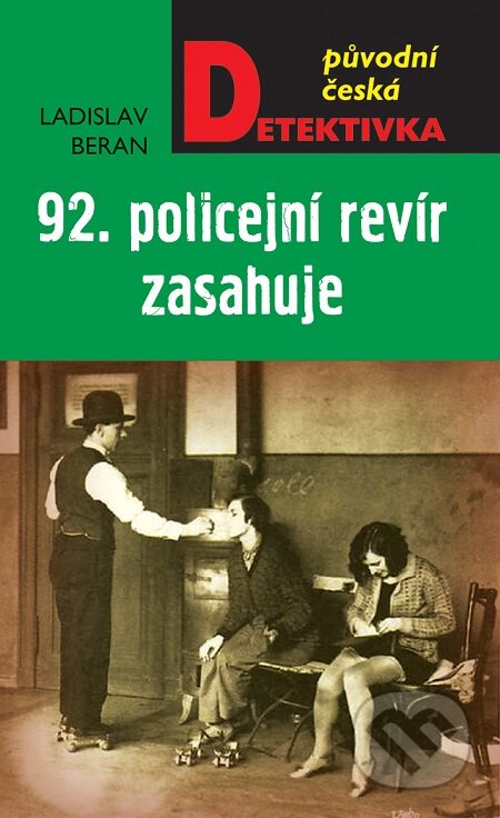 E-kniha: 92. policejní revír zasahuje (Ladislav Beran). Moba, 2016 E-kniha: 92. policejní revír zasahuje (Ladislav Beran). Moba, 2016