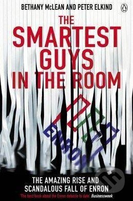 Kniha: The Smartest Guys in the Room (Bethany McLean). Penguin Books, 2004 Kniha: The Smartest Guys in the Room (Bethany McLean). Penguin Books, 2004