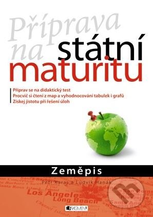 Kniha: Příprava na státní maturitu: Zeměpis (Ludvík Hanák a Petr Karas). Nakladatelství Fragment, 2013 Kniha: Příprava na státní maturitu: Zeměpis (Ludvík Hanák a Petr Karas). Nakladatelství Fragment, 2013