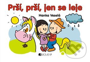 Kniha: Prší, prší, jen se leje (Nakladatelství Fragment). Nakladatelství Fragment, 2012 Kniha: Prší, prší, jen se leje (Nakladatelství Fragment). Nakladatelství Fragment, 2012