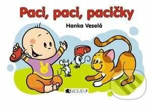 Paci, paci, pacičky - Hanka Veselá (ilustrácie), Nakladatelství Fragment, 2012