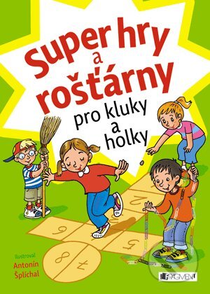 Kniha: Super hry a rošťárny (Nakladatelství Fragment). Nakladatelství Fragment, 2012 Kniha: Super hry a rošťárny (Nakladatelství Fragment). Nakladatelství Fragment, 2012