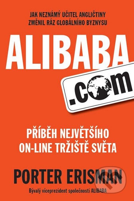 Kniha: Alibaba.com (Porter Erisman). Aligier, 2016 Kniha: Alibaba.com (Porter Erisman). Aligier, 2016