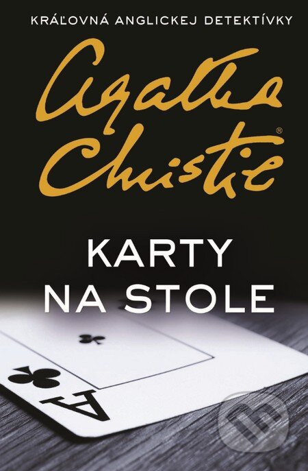 Kniha: Karty na stole (Agatha Christie). Slovenský spisovateľ, 2016 Kniha: Karty na stole (Agatha Christie). Slovenský spisovateľ, 2016