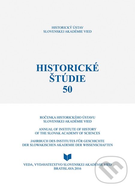 Kniha: Historické štúdie 50 (Daniela Kodajová a Ingrid Kušniráková). VEDA, 2016 Kniha: Historické štúdie 50 (Daniela Kodajová a Ingrid Kušniráková). VEDA, 2016