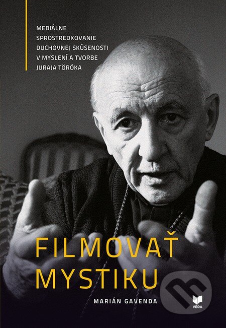 Kniha: Filmovať mystiku (Marián Gavenda). VEDA, 2016 Kniha: Filmovať mystiku (Marián Gavenda). VEDA, 2016