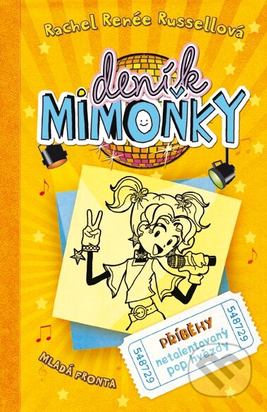 Kniha: Deník mimoňky 3: Příběhy netalentovaný pop hvězdy (Rachel Renée Russell). Mladá fronta, 2013 Kniha: Deník mimoňky 3: Příběhy netalentovaný pop hvězdy (Rachel Renée Russell). Mladá fronta, 2013