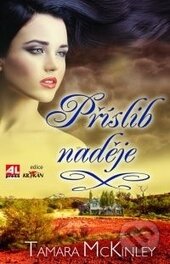 Kniha: Příslib naděje (Tamara McKinley). Alpress, 2016 Kniha: Příslib naděje (Tamara McKinley). Alpress, 2016