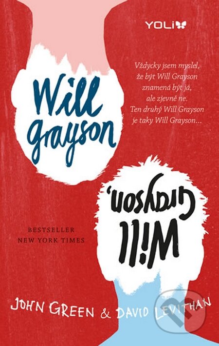 Kniha: Will Grayson, Will Grayson (David Levithan a John Green). YOLi CZ, 2016 Kniha: Will Grayson, Will Grayson (David Levithan a John Green). YOLi CZ, 2016