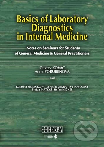 Kniha: Basics of Laboratory Diagnostics in Internal Medicine (Gustáv Kováč). Herba, 2023 Kniha: Basics of Laboratory Diagnostics in Internal Medicine (Gustáv Kováč). Herba, 2023