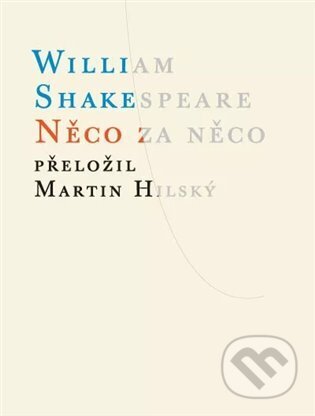 Kniha: Něco za něco (William Shakespeare). Atlantis, 2023 Kniha: Něco za něco (William Shakespeare). Atlantis, 2023
