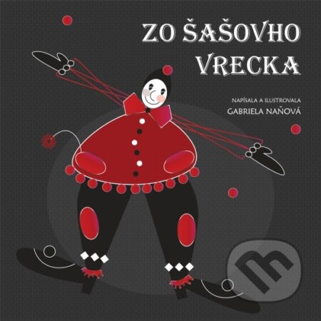 Kniha: Zo šašovho vrecka (Gabriela Naňová). Elist, 2023 Kniha: Zo šašovho vrecka (Gabriela Naňová). Elist, 2023