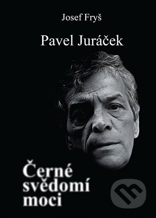 Kniha: Černé svědomí moci (Josef Fryš). Baron, 2023 Kniha: Černé svědomí moci (Josef Fryš). Baron, 2023