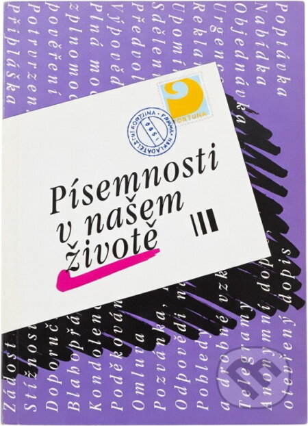 Kniha: Písemnosti v našem životě (Jana Hoffmannová a Jiří Kraus). Fortuna, 1996 Kniha: Písemnosti v našem životě (Jana Hoffmannová a Jiří Kraus). Fortuna, 1996