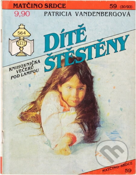 Kniha: Dítě štěstěny (Patricia Vandenberg a Zuzana Huláková). Ivo Železný, 1993 Kniha: Dítě štěstěny (Patricia Vandenberg a Zuzana Huláková). Ivo Železný, 1993