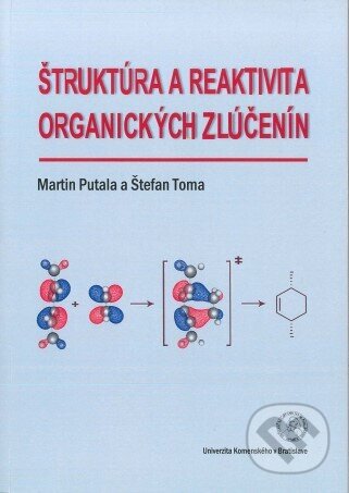Kniha: Štruktúra a reaktivita organických zlúčenín (Martin Putala). Univerzita Komenského Bratislava, 2018 Kniha: Štruktúra a reaktivita organických zlúčenín (Martin Putala). Univerzita Komenského Bratislava, 2018